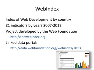 Web Index 
Measure WWW's contribution to development and 
human rights by country 
Developed by the Web Foundation 
81 cou...