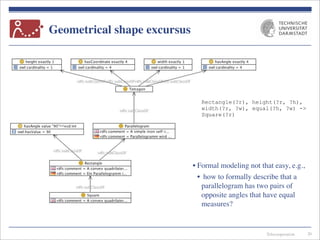 Telecooperation
Geometrical shape excursus
20
• Formal modeling not that easy, e.g.,
• how to formally describe that a
parallelogram has two pairs of
opposite angles that have equal
measures?
Rectangle(?r), height(?r, ?h),
width(?r, ?w), equal(?h, ?w) ->
Square(?r)
 