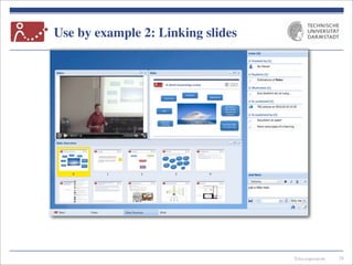 Telecooperation
Use by example 2: Linking slides
28
 