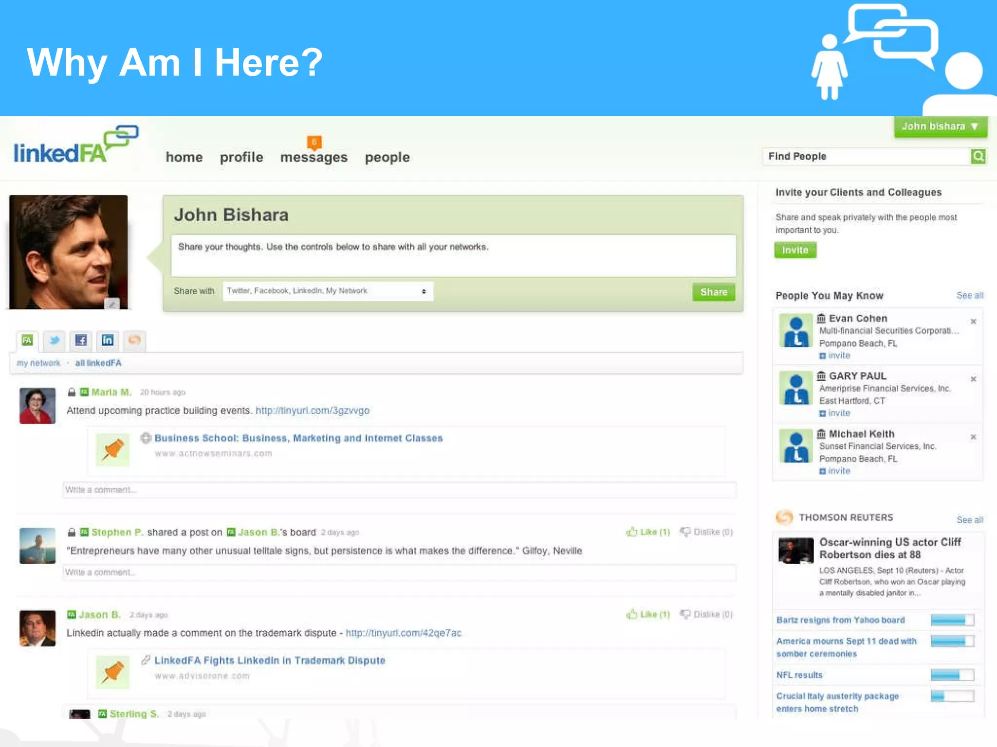 Why Am I Here?




 2               www.linkedFA.com
 