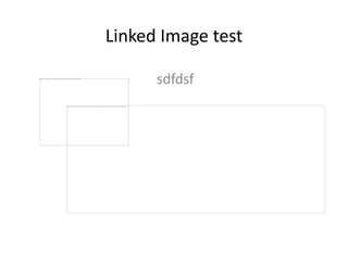 Linked Image test

      sdfdsf
 