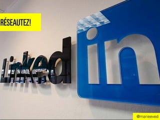 RÉSEAUTEZ!




             @marieeved
 