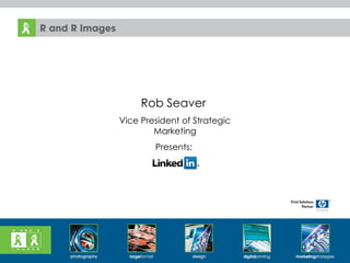 Rob Seaver  Vice President of Strategic Marketing Presents:  