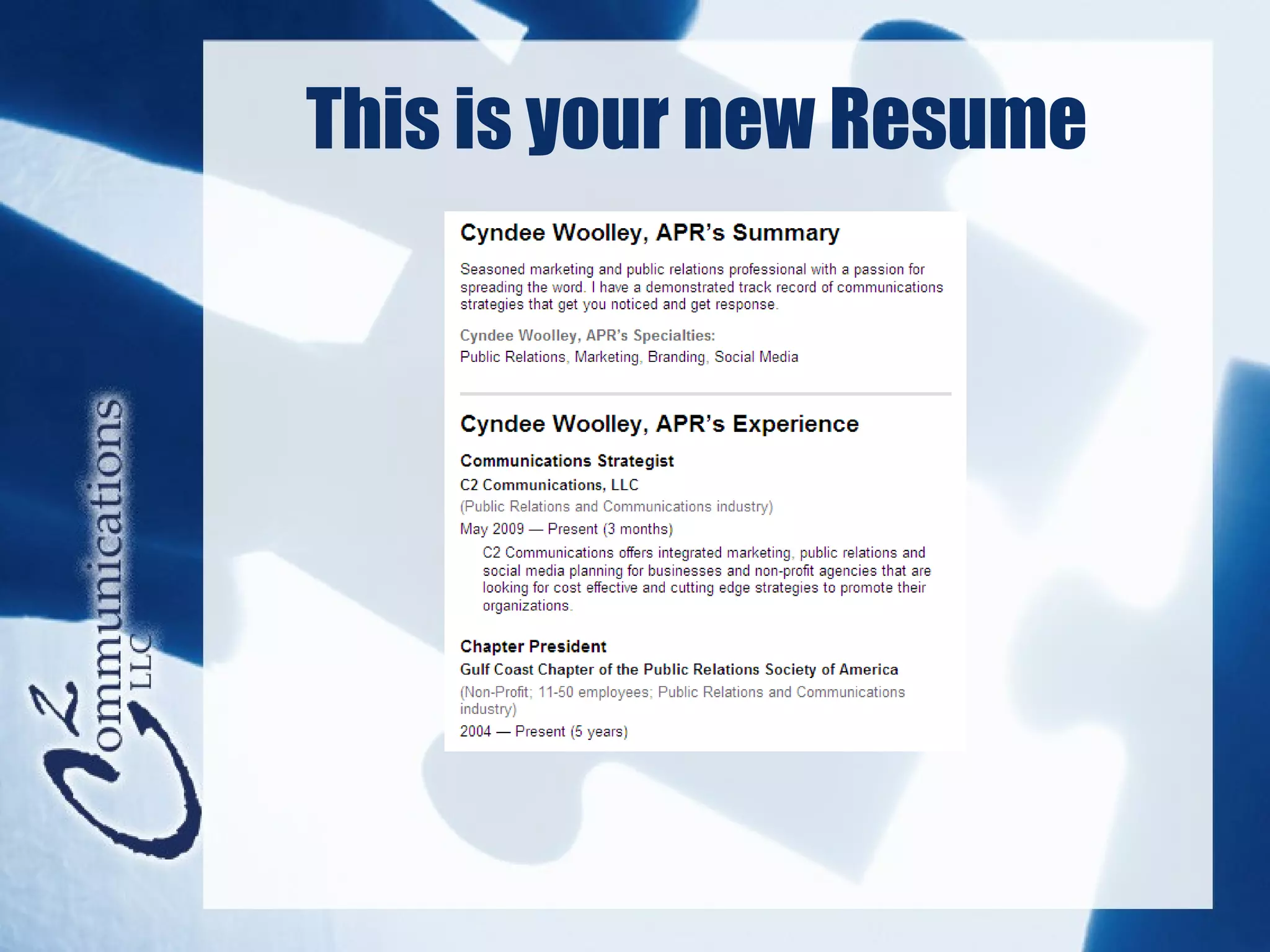 This is your new Resume
 