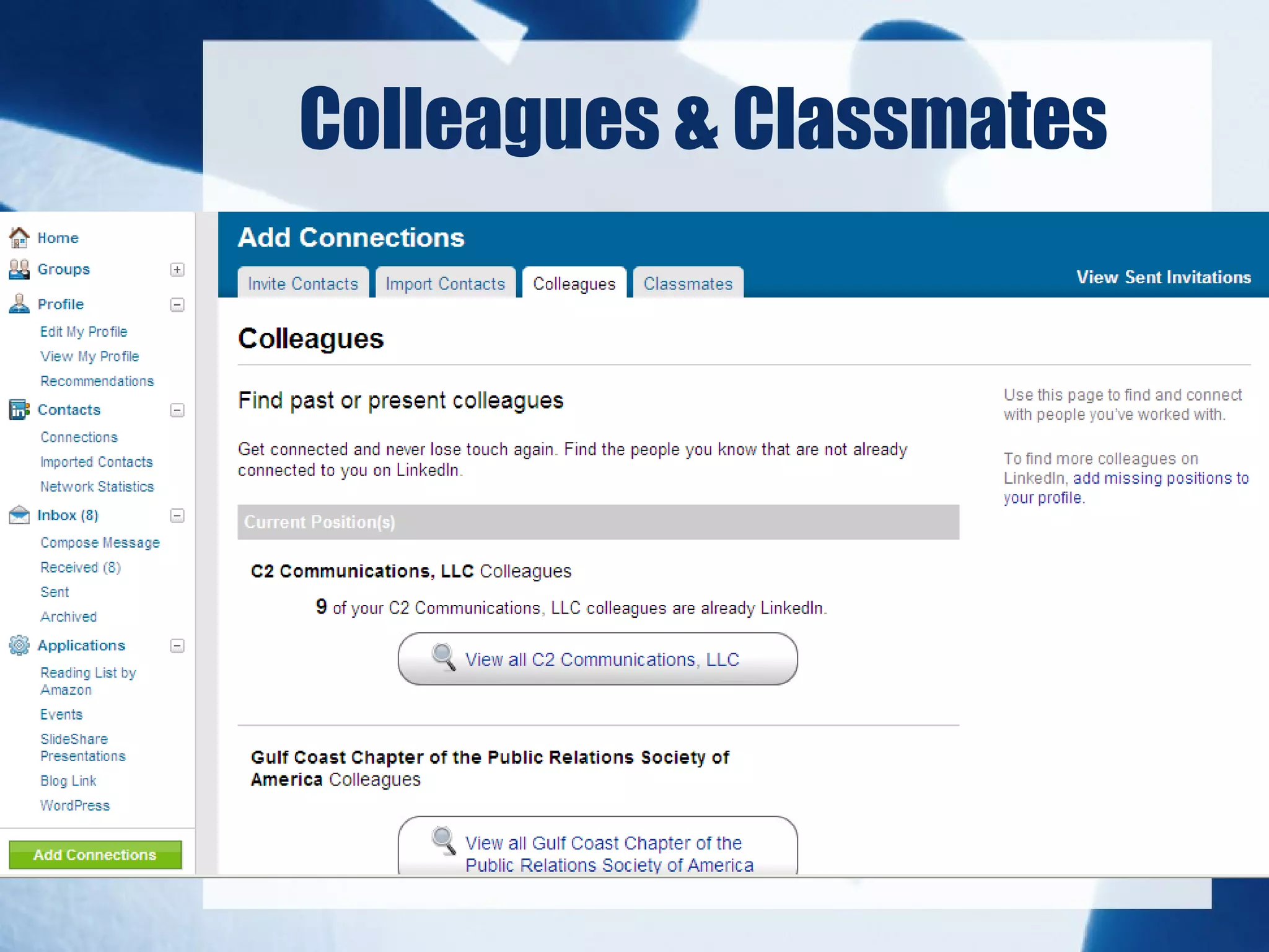 Colleagues & Classmates
 