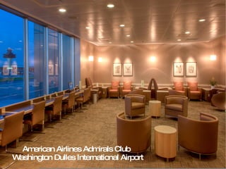 American Airlines Admirals Club   Washington Dulles International Airport   
