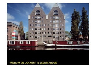 'WIERUM EN LAAXUM' TE LEEUWARDEN