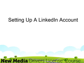 Setting Up A LinkedIn Account 