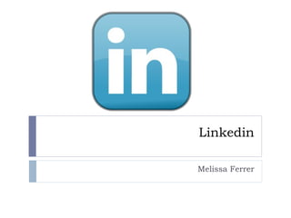 Linkedin Melissa Ferrer 