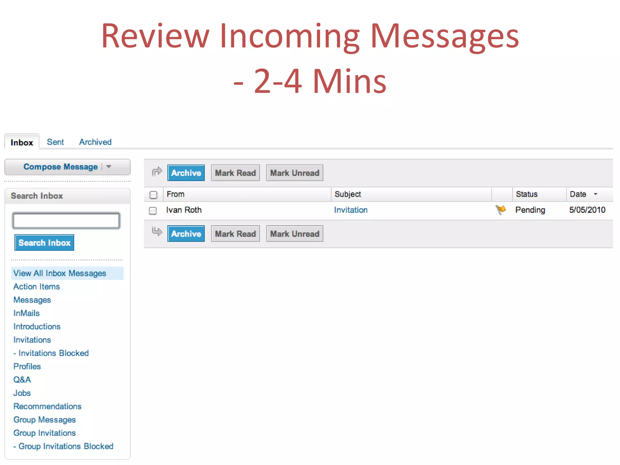 Review Incoming Messages - 2-4 Mins