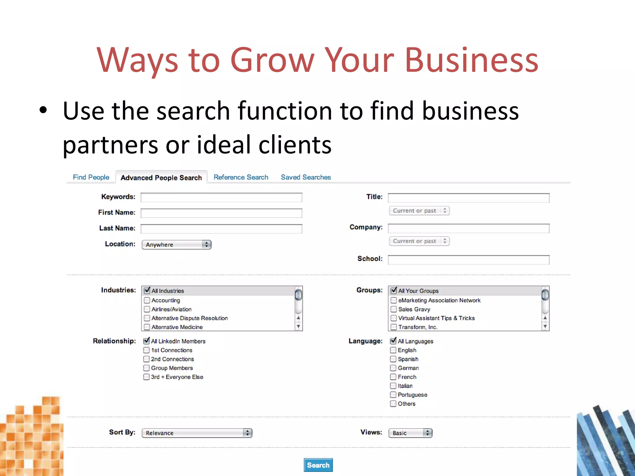 Ways to Grow Your BusinessUse the search function to find business partners or ideal clients