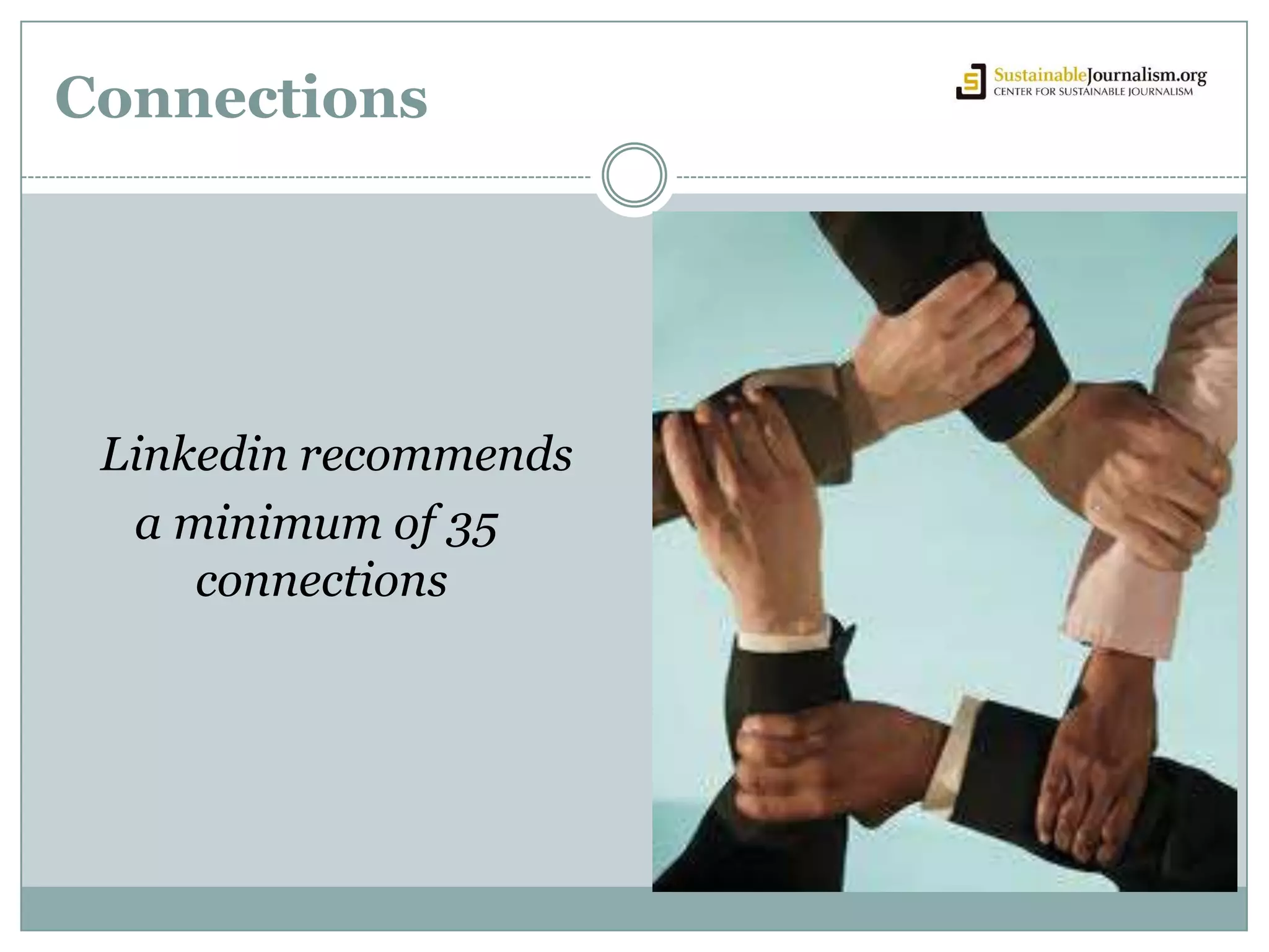 Step 1: Set up your profileConsider your profile your online resume. Just like a paper resume, it should be well-written and checked for typos and misspellings.  Be sure to include a professional photo