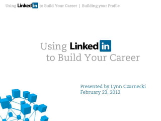 Using LinkedIn to Build your Career