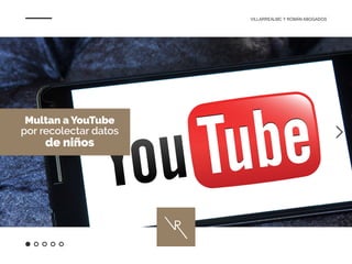 Multan a YouTube
por recolectar datos
de niños
 