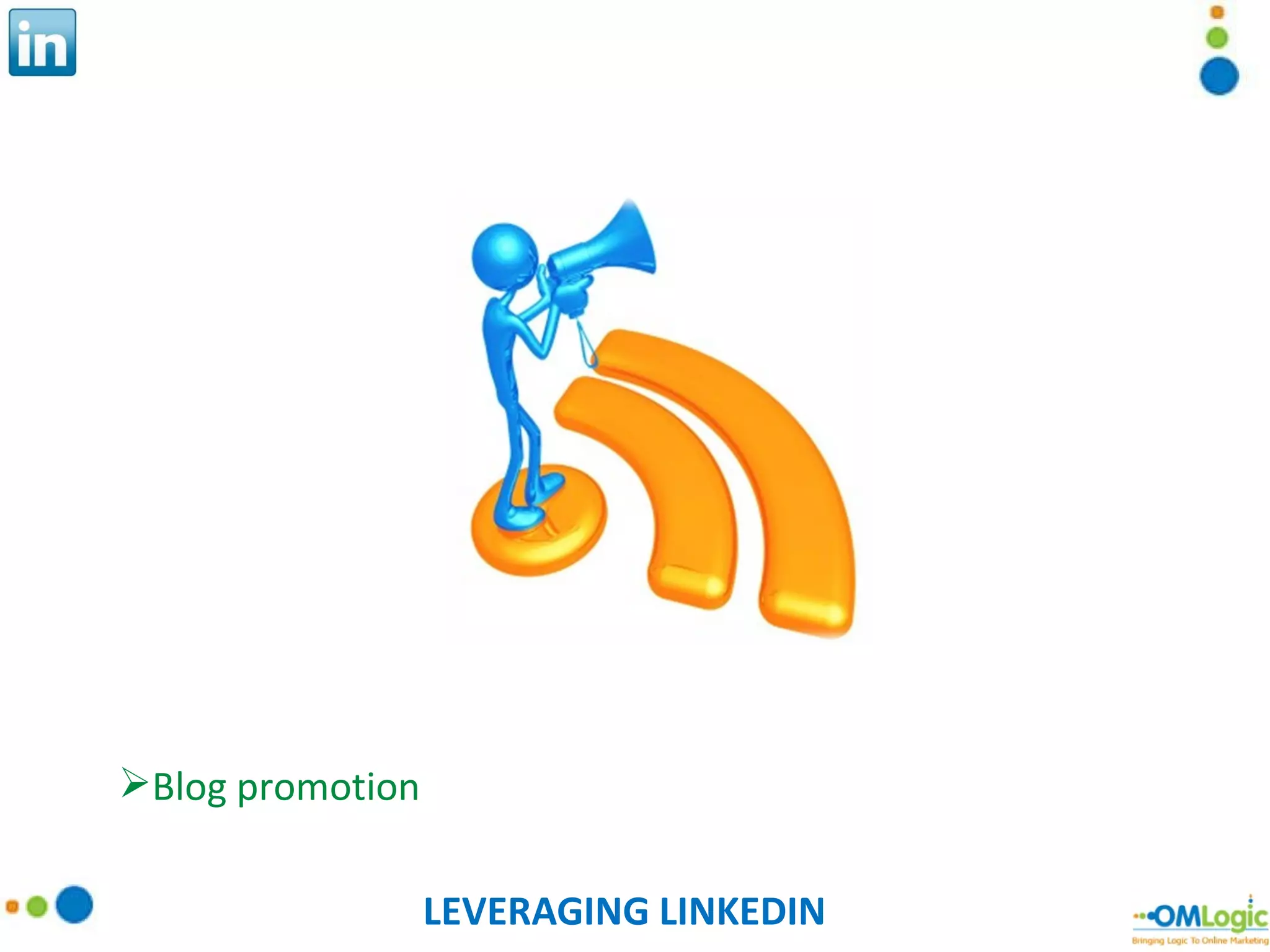 LEVERAGING LINKEDIN Blog promotion 