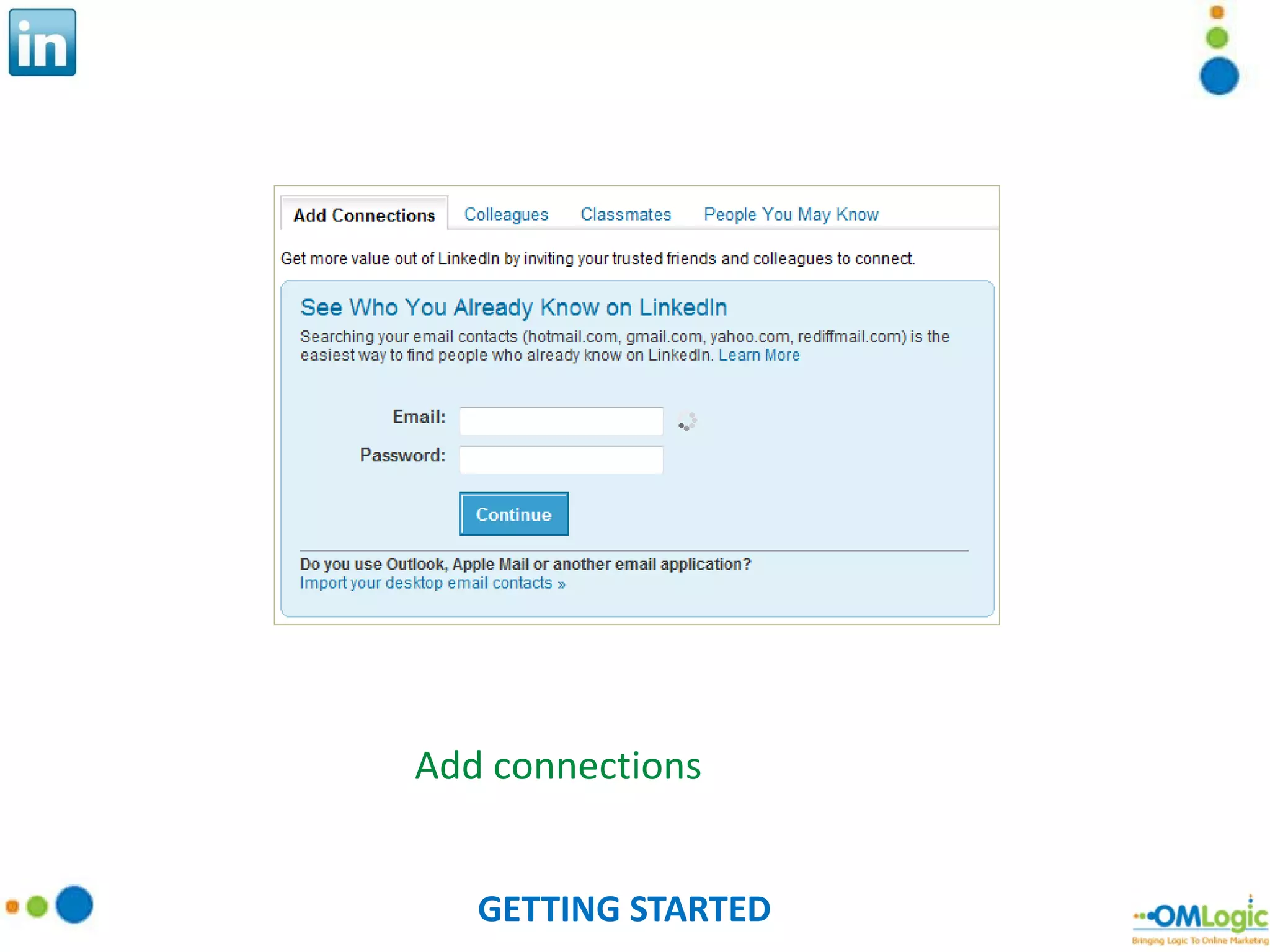 GETTING STARTED Add connections 
