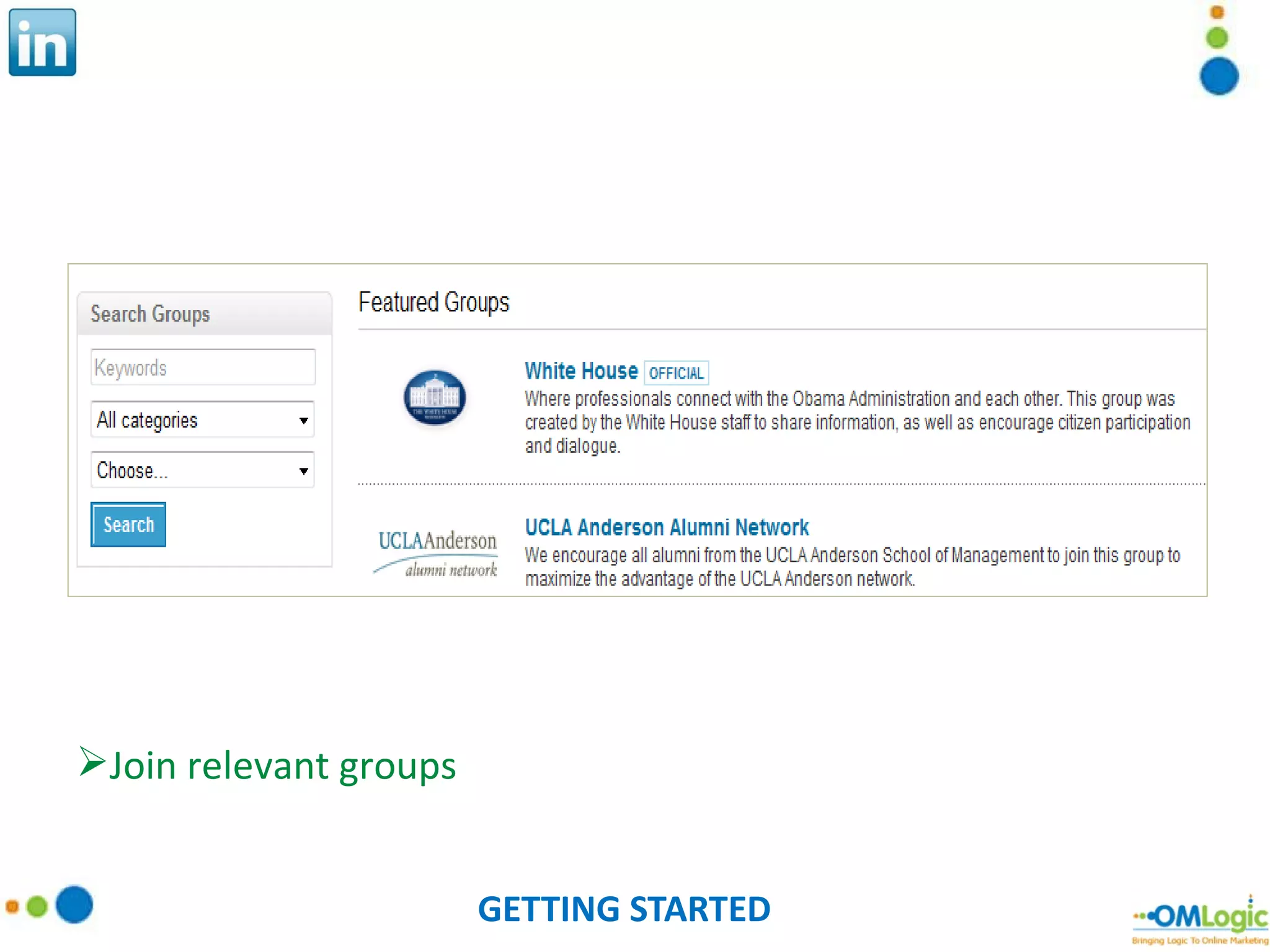 GETTING STARTED Join relevant groups 