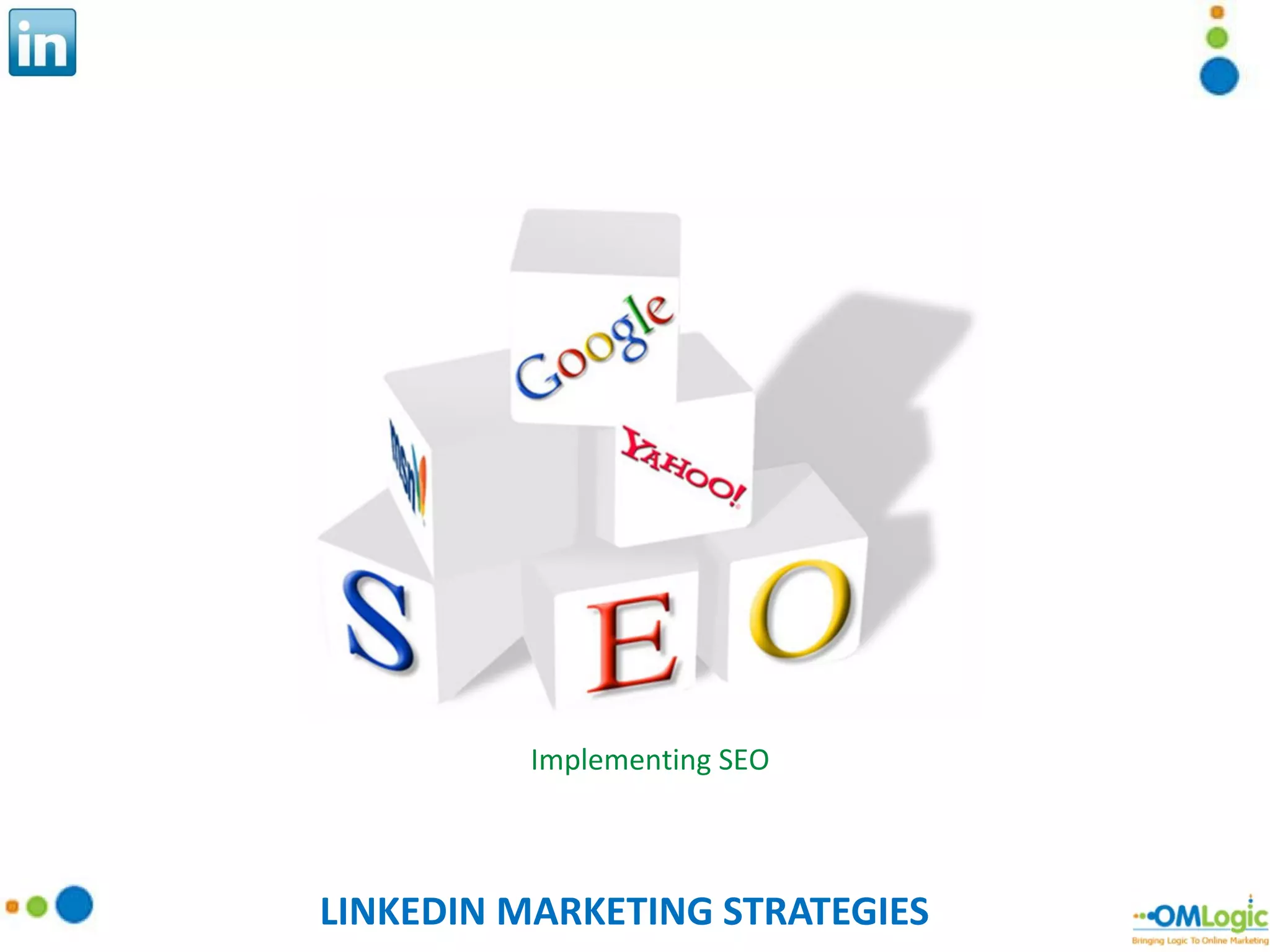 LINKEDIN MARKETING STRATEGIES Implementing SEO 
