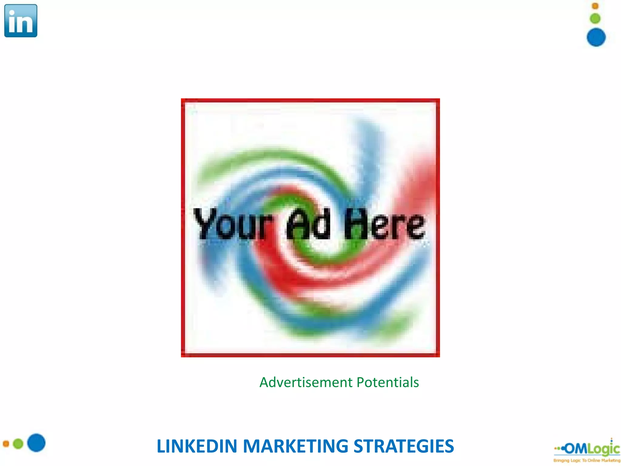 LINKEDIN MARKETING STRATEGIES Advertisement Potentials 