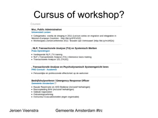 Cursus of workshop? 
