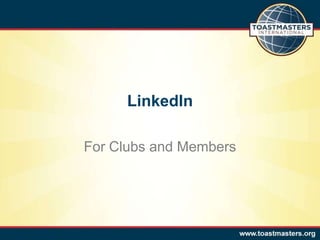 LinkedIn

For Clubs and Members
 