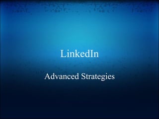 LinkedIn Advanced Strategies 
