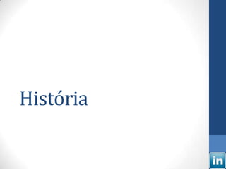 História
 