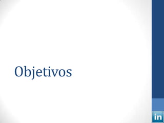 Objetivos
 