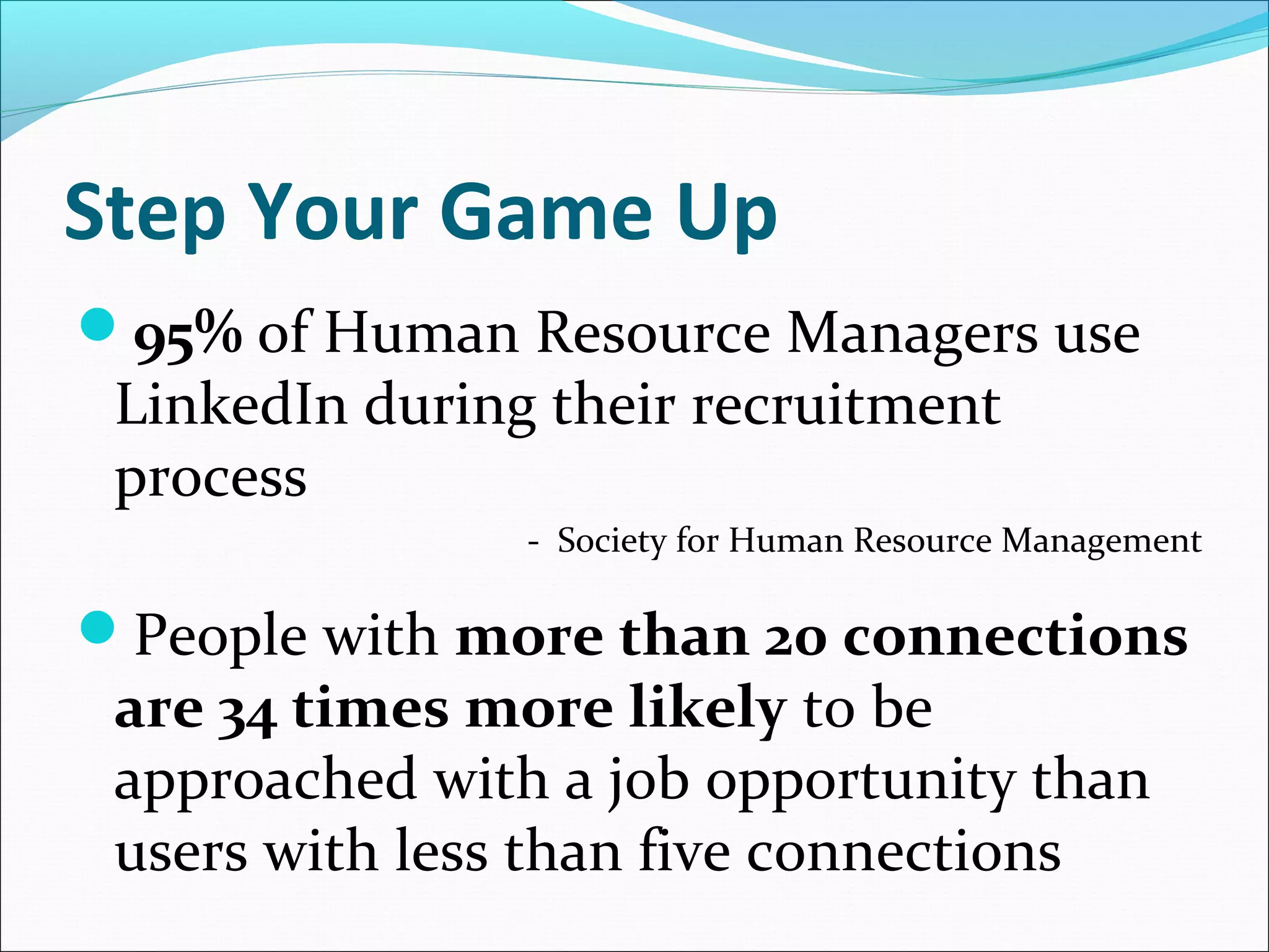 Carefully Build Your Network
What’s your purpose?
  Swiftly grow your network size
  Build a strong referral network
  Develop a BIG network, but sacrifice
   relationships
 