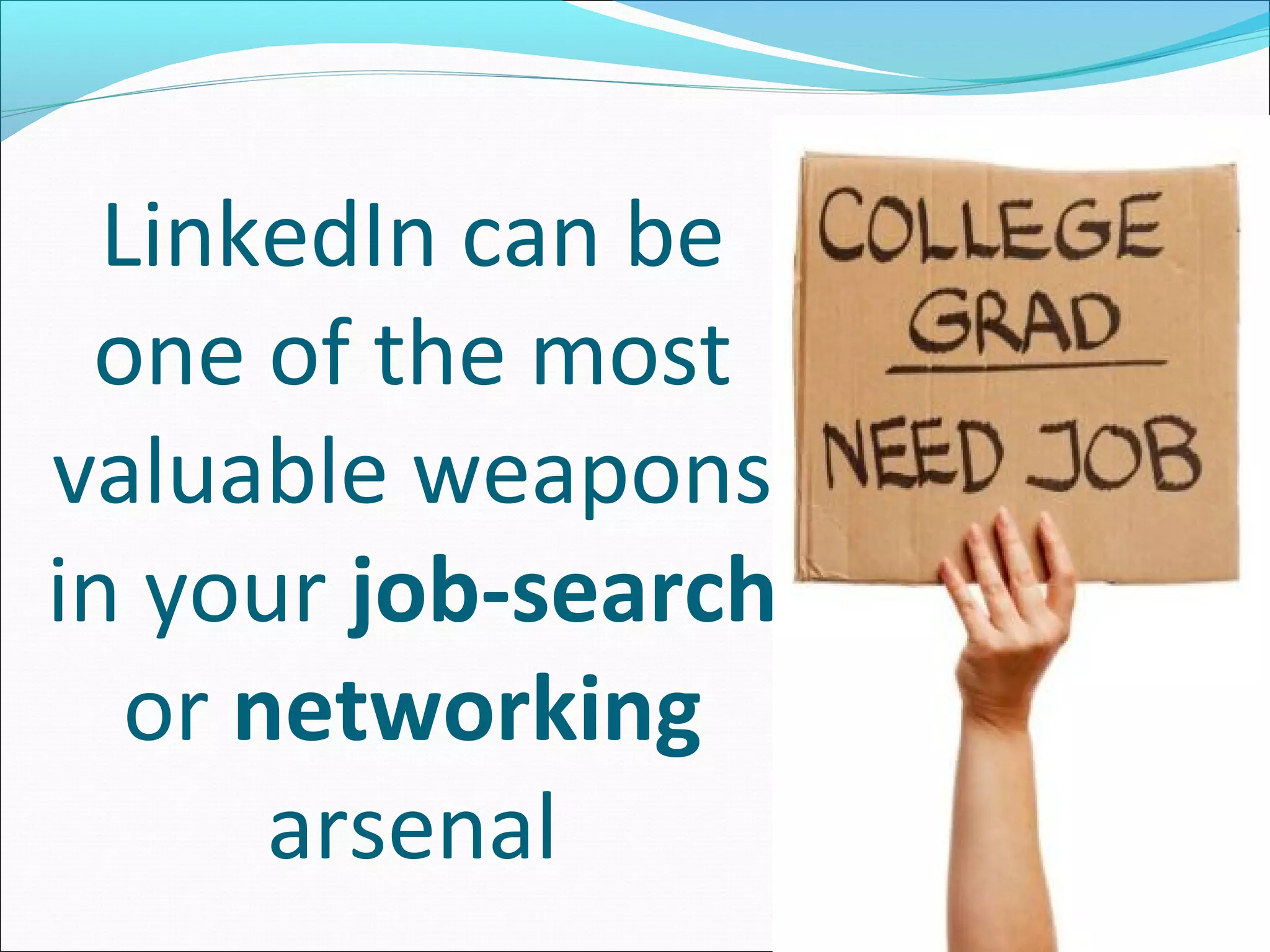 LinkedIn is the
 fastest growing
social network for
 professionally-
      minded
    individuals
 