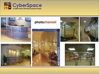 CyberSpace Facilities.Space Planning.Corporate Design photo channel 