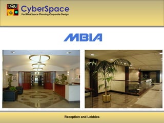 CyberSpace Facilities.Space Planning.Corporate Design Reception and Lobbies 