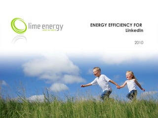 ENERGY EFFICIENCY FOR  LinkedIn 2010 