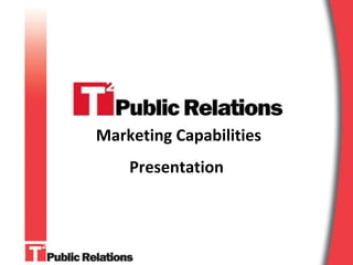 Marketing Capabilities
    Presentation
 