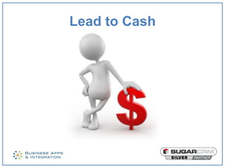 Lead to Cash
 