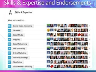 Skills & Expertise and Endorsements
 