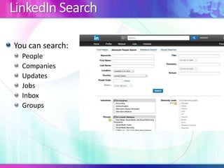 LinkedIn Search
You can search:
People
Companies
Updates
Jobs
Inbox
Groups
 