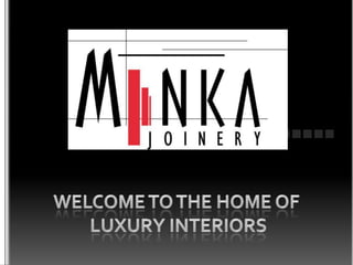 Welcome to the home of  Luxury interiors 