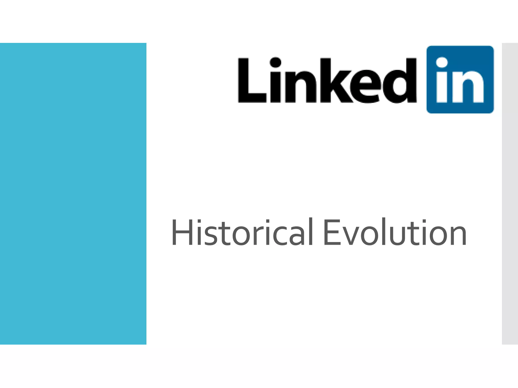 Historical Evolution
 