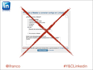 @ifranco #Y&CLinkedin 
 