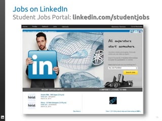 Jobs on LinkedIn
Student Jobs Portal: linkedin.com/studentjobs
39
 
