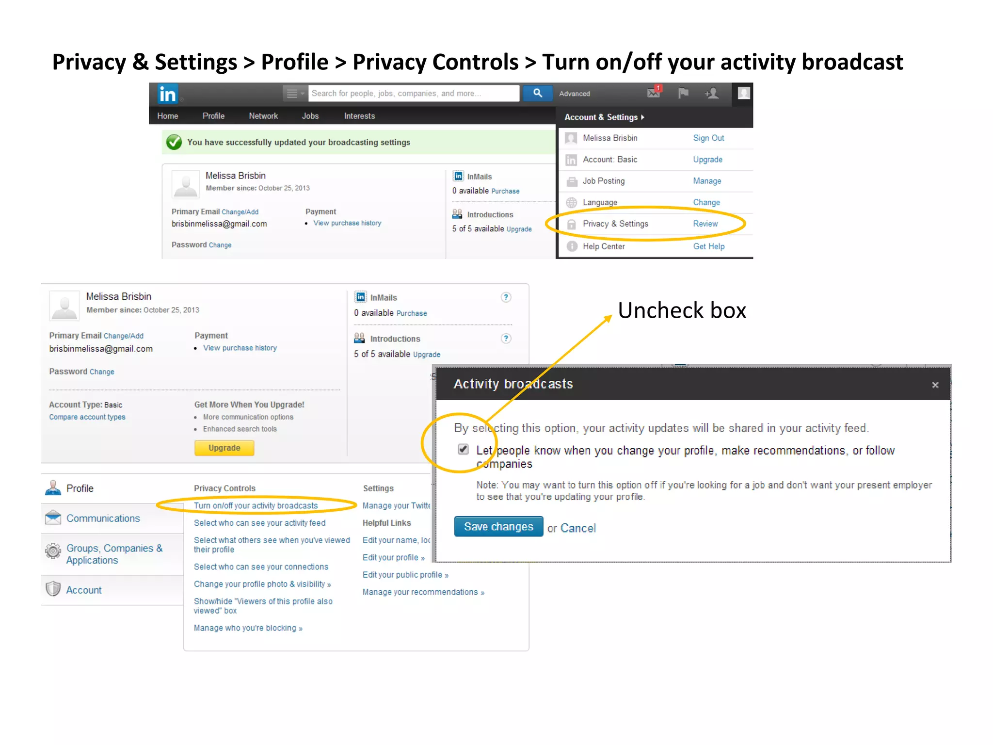 Uncheck box
Privacy & Settings > Profile > Privacy Controls > Turn on/off your activity broadcast
 
