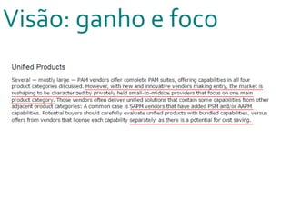 Visão: ganho e foco
 