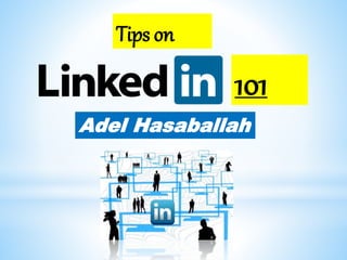 Tips on
101
Adel Hasaballah
 