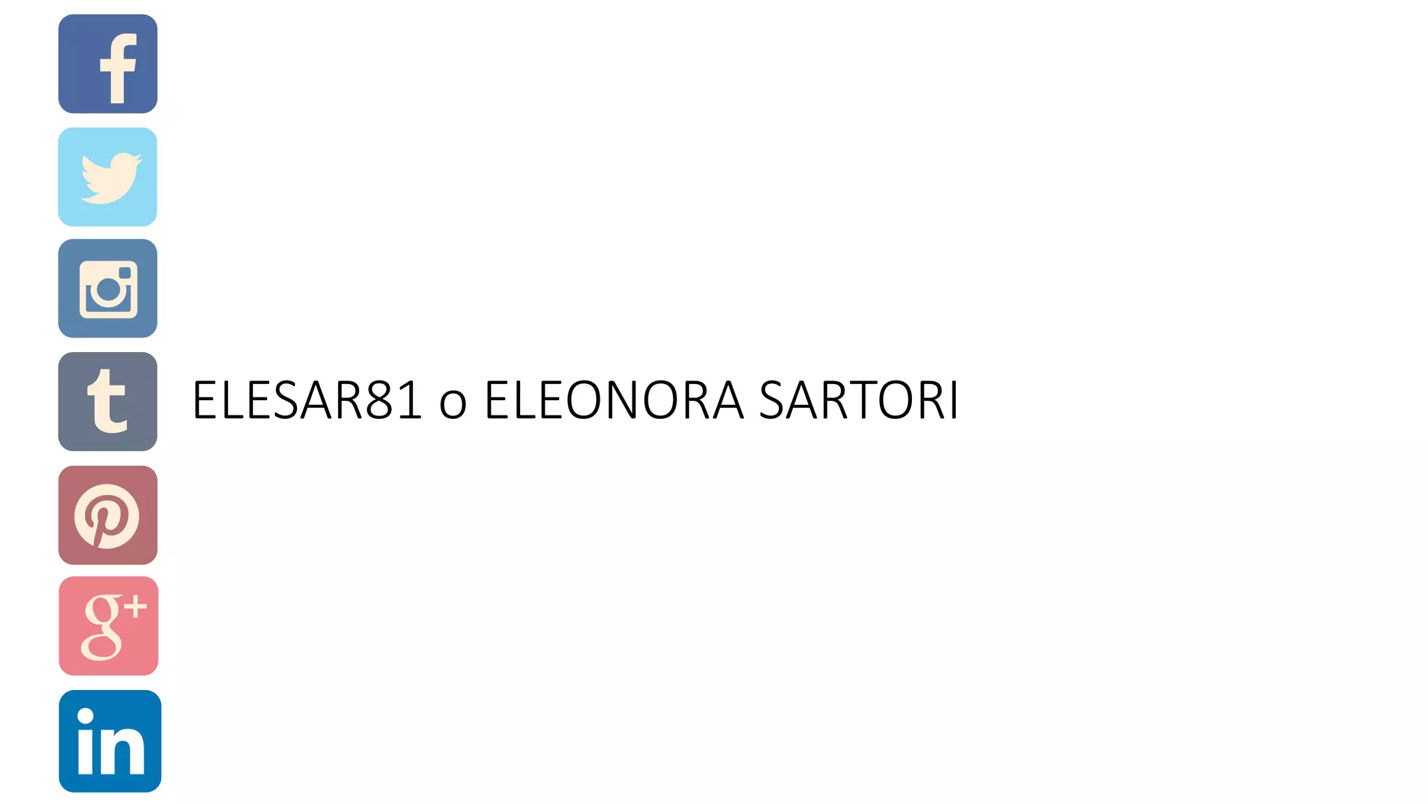 ELESAR81 o ELEONORA SARTORI
 