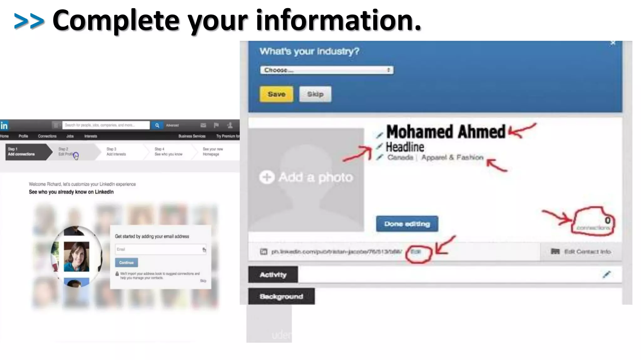 >> Complete your information.
 