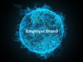Employer Brand
 