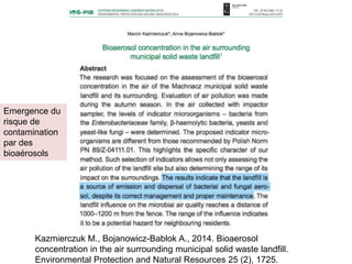 Kazmierczuk M., Bojanowicz-Bablok A., 2014. Bioaerosol
concentration in the air surrounding municipal solid waste landfill...