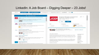 LinkedIn: A Job Board – Digging Deeper – 23 Jobs!
 
