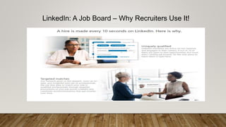 LinkedIn: A Job Board – Why Recruiters Use It!
 